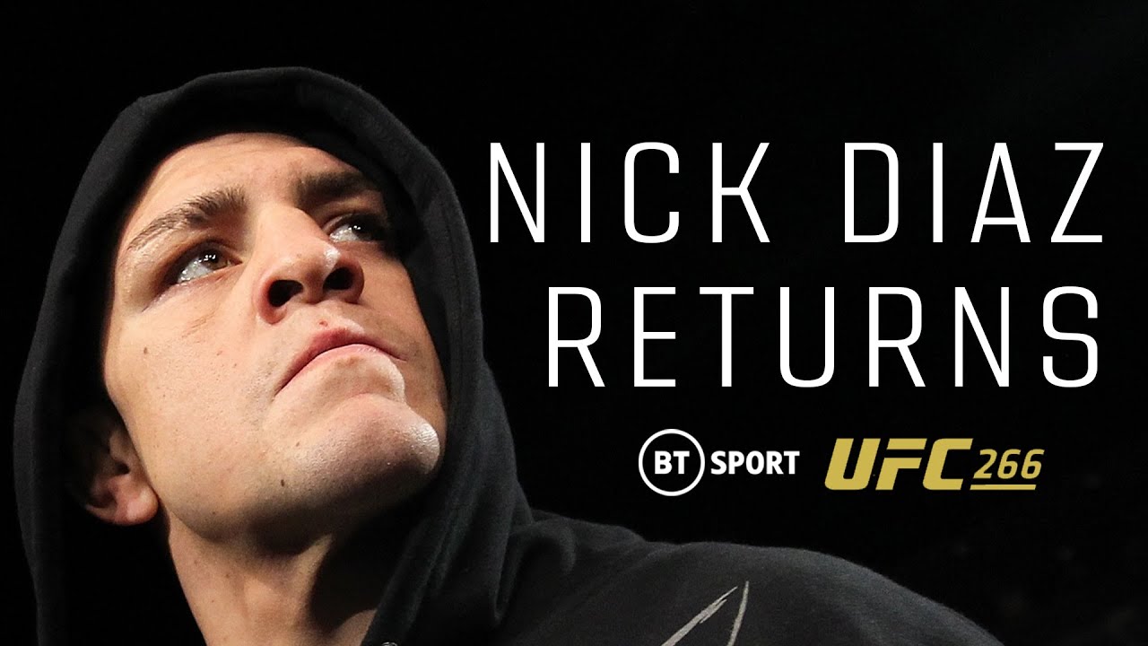 Nick Diaz – BT Sport UFC 266 Promo